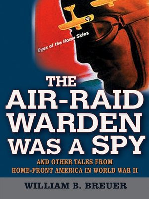 cover image of The Air-Raid Warden Was a Spy